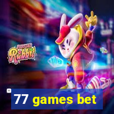 77 games bet